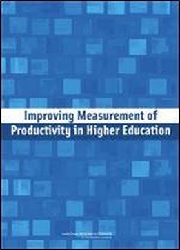 Improving Measurement Of Productivity In Higher Education