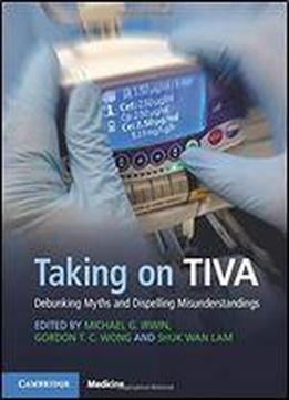 Taking On Tiva: Debunking Myths And Dispelling Misunderstandings