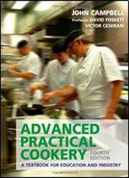Advanced Practical Cookery: A Textbook For Education And Industry (4th Edition)