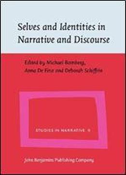 Selves And Identities In Narrative And Discourse