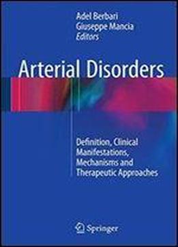 Arterial Disorders: Definition, Clinical Manifestations, Mechanisms And Therapeutic Approaches