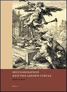 Secularisation And The Leiden Circle