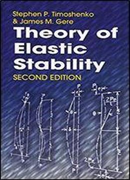 Theory Of Elastic Stability (dover Civil And Mechanical Engineering)