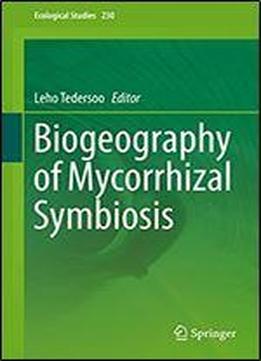 Biogeography Of Mycorrhizal Symbiosis (ecological Studies Book 230)