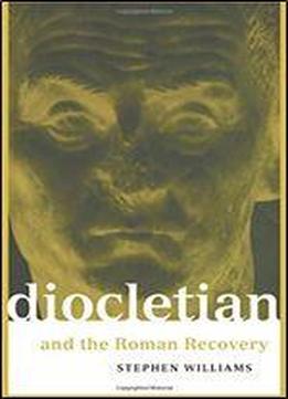 Diocletian And The Roman Recovery