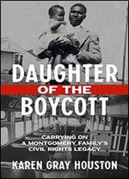Daughter Of The Boycott: Carrying On A Montgomery Family's Civil Rights Legacy