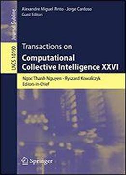 Transactions On Computational Collective Intelligence Xxvi (lecture Notes In Computer Science)