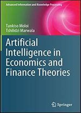 Artificial Intelligence In Economics And Finance Theories