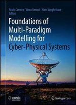 Foundations Of Multi-paradigm Modelling For Cyber-physical Systems