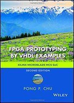 Fpga Prototyping By Vhdl Examples: Xilinx Microblaze Mcs Soc