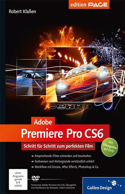 Adobe Premiere Pro CS6: Schritt für Schritt zum perfekten Film