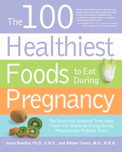The 100 Healthiest Foods to Eat During Pregnancy