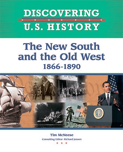 The New South and the Old West 1866-1890 (Discovering U.S. History)