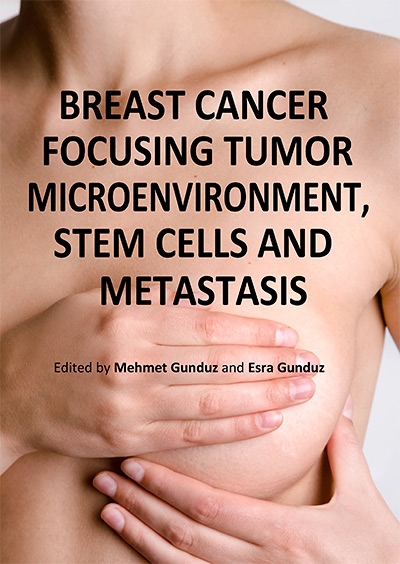 "Breast Cancer: Focusing Tumor Microenvironment, Stem cells and Metastasis" ed. by M. Gunduz, E. Gunduz