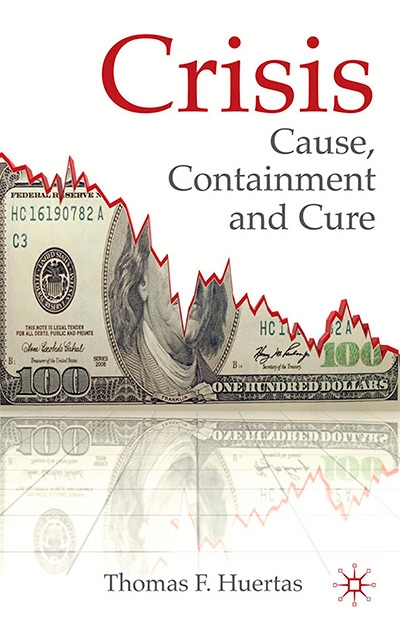 Crisis: Cause, Containment and Cure