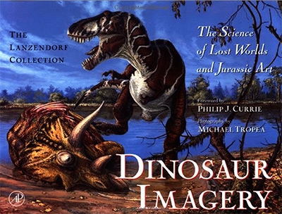 Dinosaur Imagery: The Science of Lost Worlds and Jurassic Art