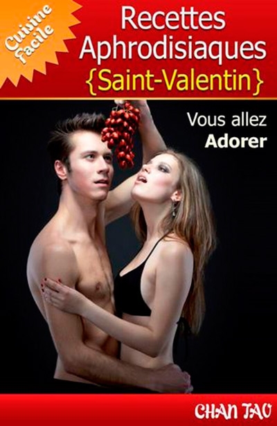 Recettes Aphrodisiaques - Saint-Valentin