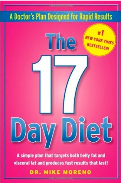 The 17 Day Diet: A Doctor's Plan Designed for Rapid Results