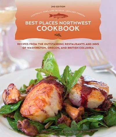 Best Places Northwest Cookbook, 2nd Edition