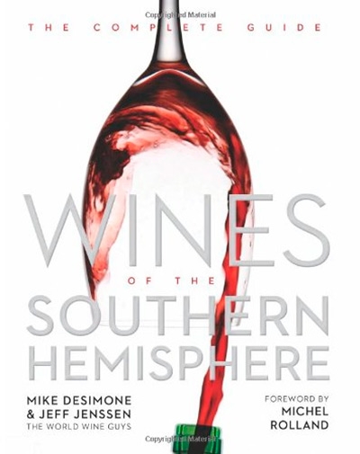Wines of the Southern Hemisphere: The Complete Guide