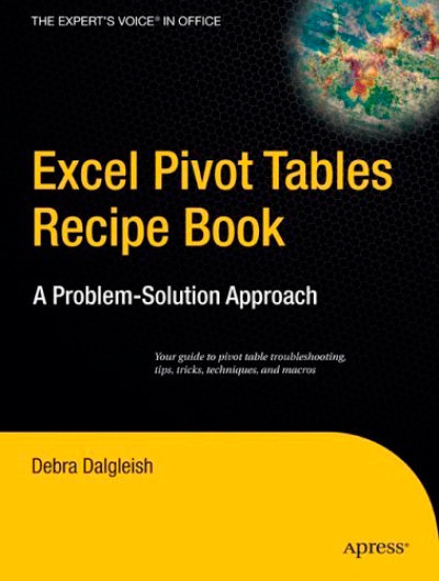 Excel Pivot Tables Recipe Book: A Problem-Solution Approach