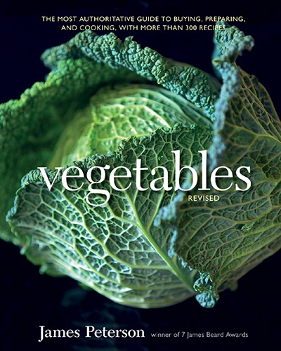Vegetables, Revised: The Most Authoritative Guide to Buying, Preparing, and Cooking, with More than 300 Recipes