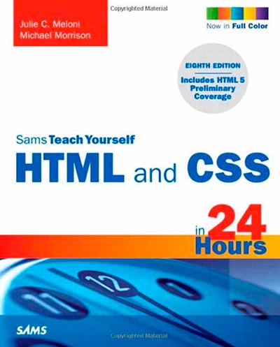 Dick Oliver, Sams Teach Yourself HTML and CSS in 24 Hours