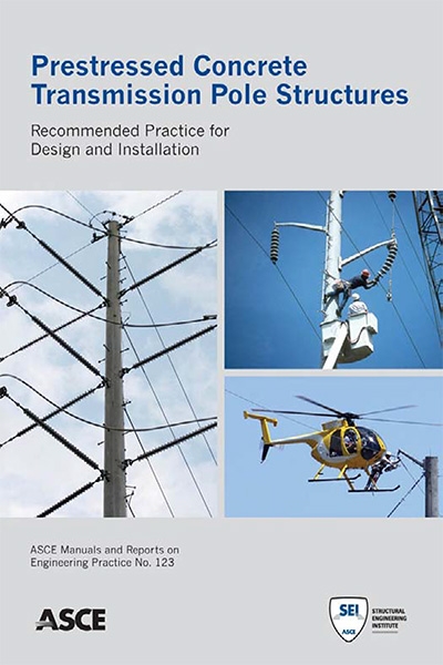 Prestressed Concrete Transmission Pole Structures: Recommended Practice for Design and Installation
