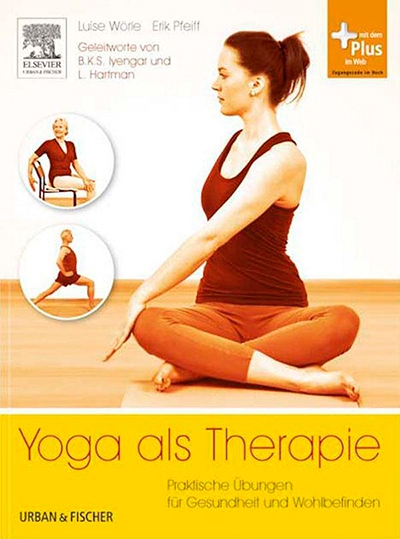 Yoga als Therapie: Praktische Übungen für Gesundheit und Wohlbefinden