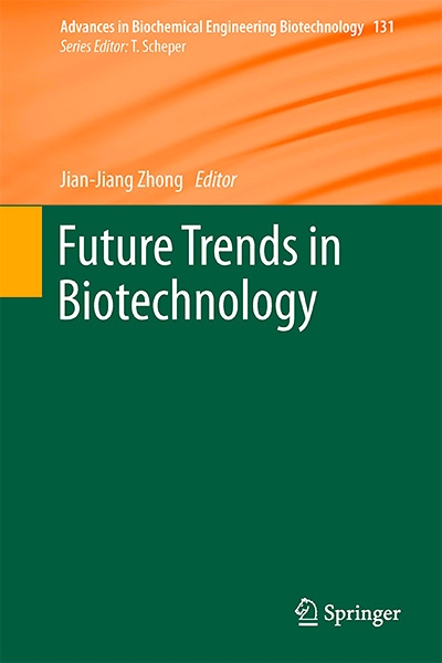 Future Trends in Biotechnology (Advances in Biochemical Engineering/Biotechnology)