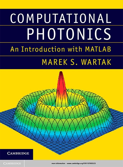 Computational Photonics: An Introduction with MATLAB