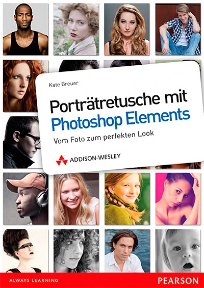 Porträtretusche mit Photoshop Elements. Vom Foto zum perfekten Look