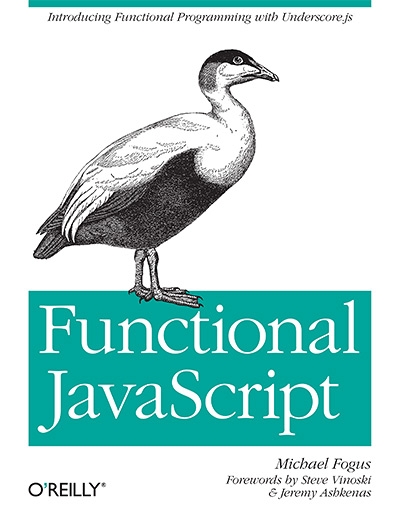 Functional JavaScript: Introducing Functional Programming with Underscore