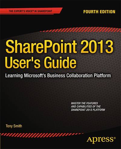 SharePoint 2013 User's Guide: Learning Microsoft’s Business Collaboration Platform