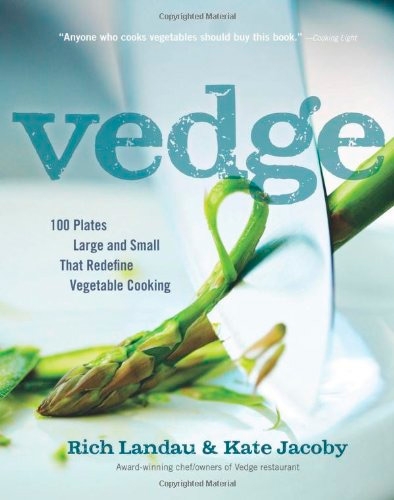 Vedge: 100 Plates Large and Small That Redefine Vegetable Cooking