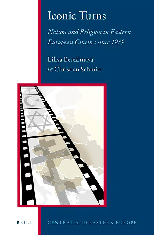 Iconic Turns: Nation and Religion in Eastern European Cinema Since 1989