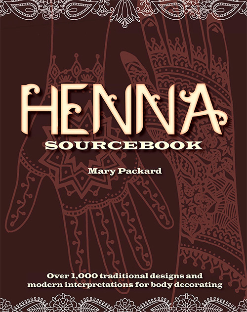 Henna Sourcebook: Over 1,000 traditional designs and modern interpretations for body decorating