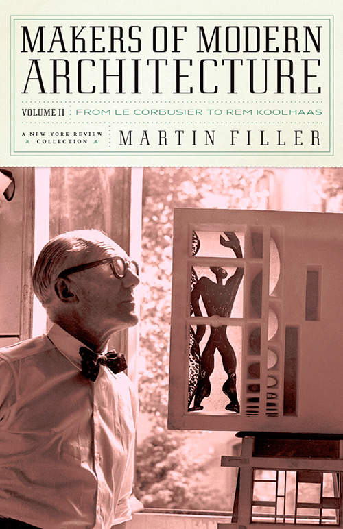 Makers of Modern Architecture, Volume II: From Le Corbusier to Rem Koolhaas