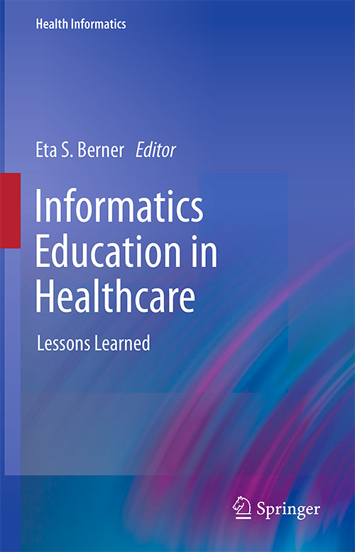 Informatics Education in Healthcare: Lessons Learned (Health Informatics)