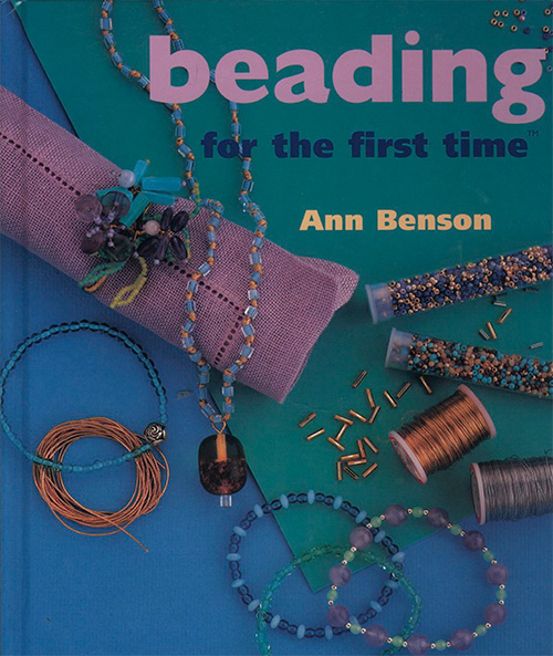Beading for the First Time By Ann Benson