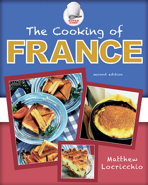 The Cooking of France, 2nd edition By Matthew Locricchio