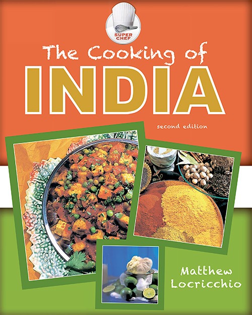 The Cooking of India, 2nd edition By Matthew Locricchio