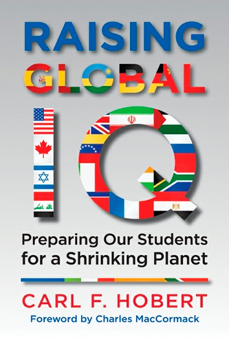 Raising Global IQ: Preparing Our Students for a Shrinking Planet