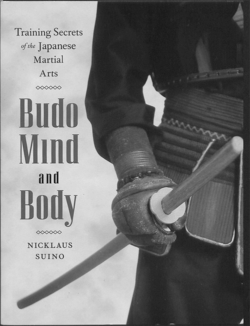 Budo Mind and Body: Training Secrets of the Japanese Martial Arts