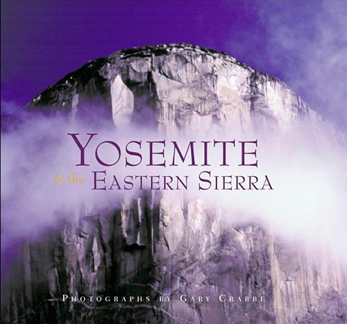 Yosemite & The Eastern Sierra by Peter Beren