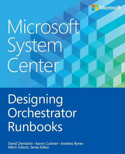 Microsoft System Center: Designing Orchestrator Runbooks