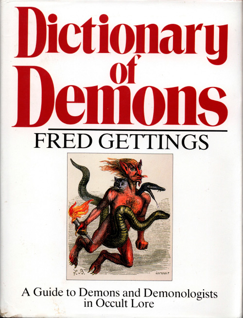 Dictionary of Demons: A Guide to Demons and Demonologists in Occult Lore