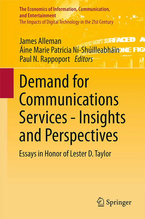 Demand for Communications Services - Insights and Perspectives: Essays in Honor of Lester D. Taylor