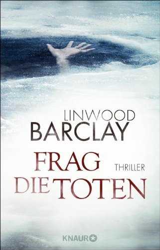 Linwood Barclay, "Frag die Toten: Thriller"