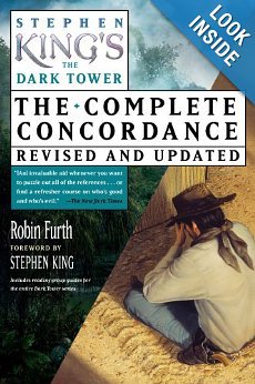Stephen King, Robin Furth, "Stephen King's The Dark Tower: The Complete Concordance, Revised and Updated"